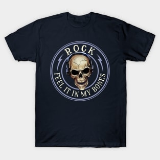 Rock Music - Feel It In My Bones T-Shirt